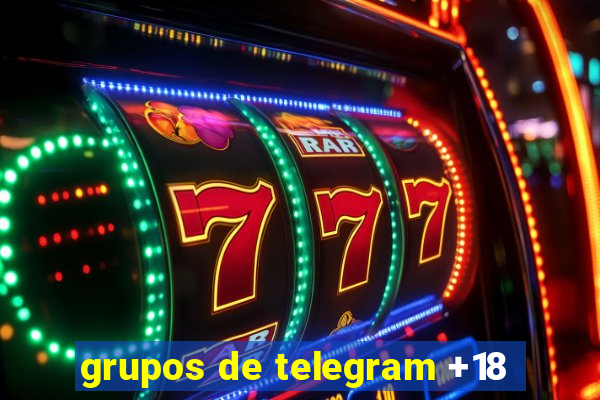 grupos de telegram +18